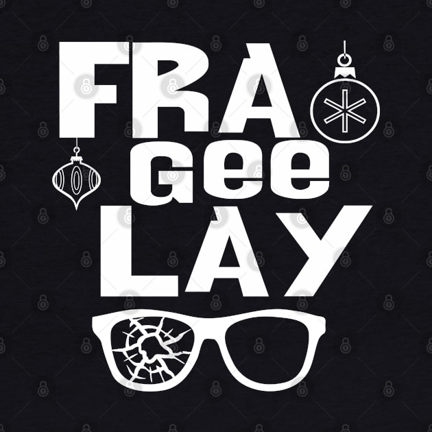 FRA GEE LAY by PopCultureShirts